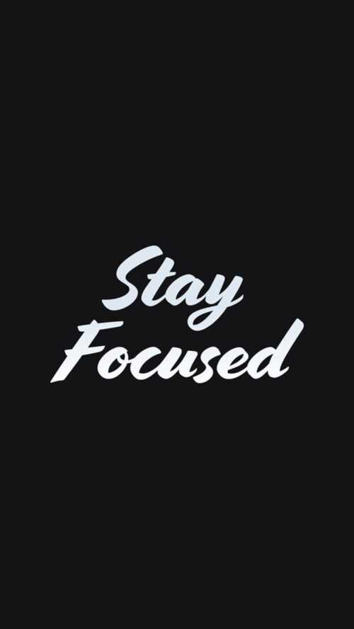 Stay Focused Wallpaper - iXpap