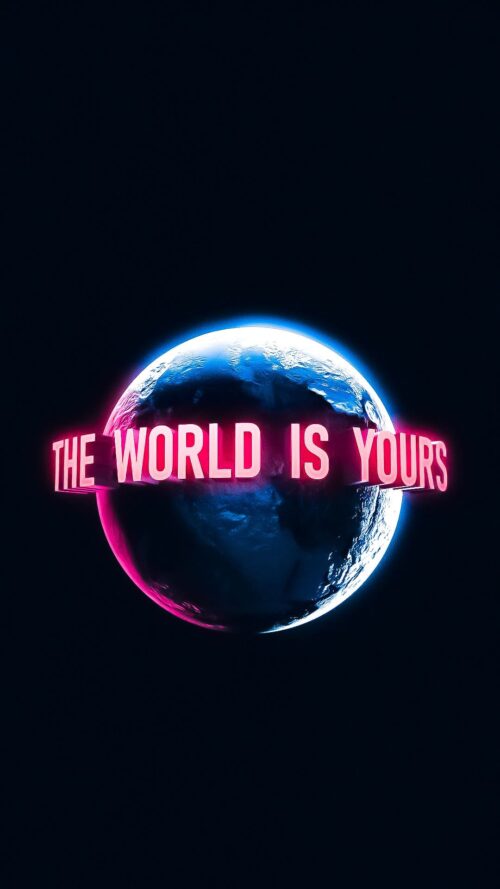 The World Is Yours Wallpaper - iXpap