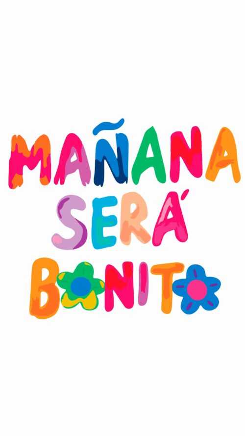 Manana Sera Bonito Wallpaper - iXpap