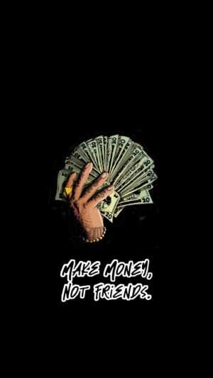 Make Money Not Friends Wallpaper