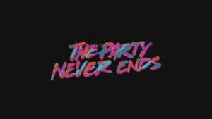 The Party Never Ends Wallpaper